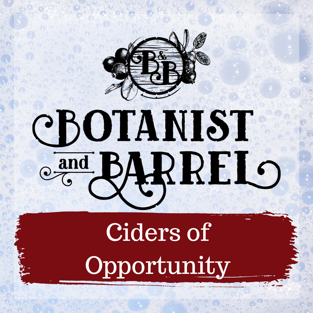 the Botanist & Barrel logo over the words Cider of Opportunity