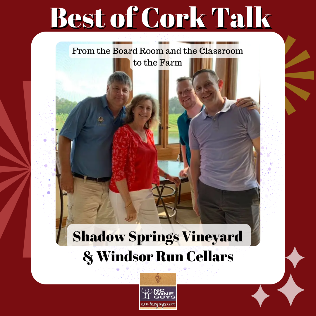 Best of Cork Talk: Shadow Springs Vineyard & Windsor Run Cellars