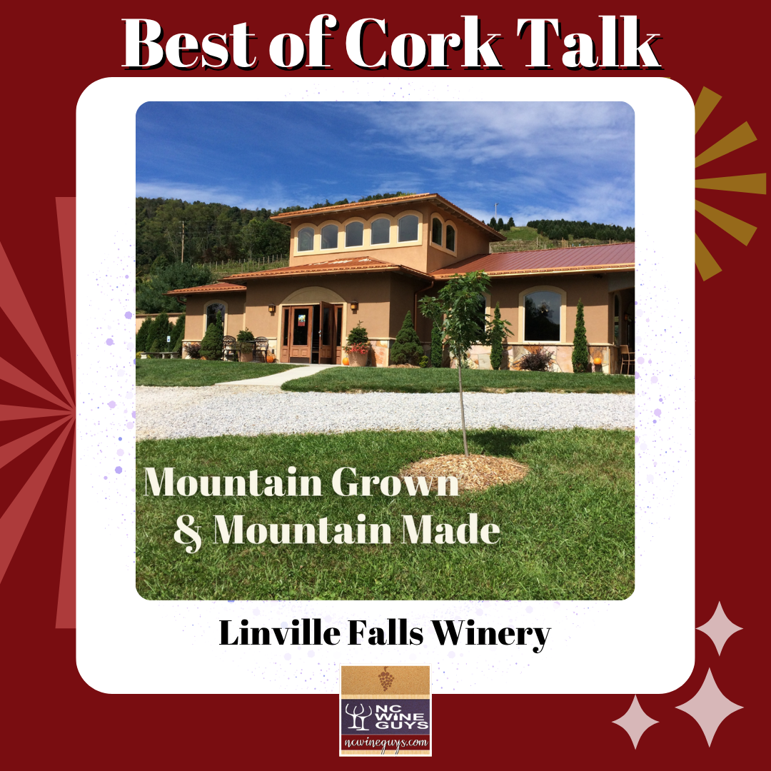 Best of Cork Talk featuring Linville Falls Winery