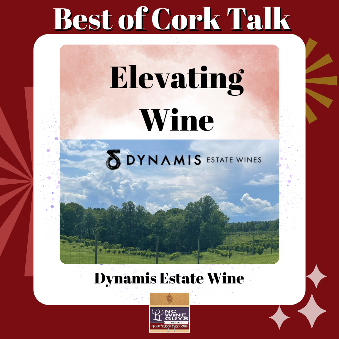 Best of Cork Talk featuring Dynamis Estate Wines.